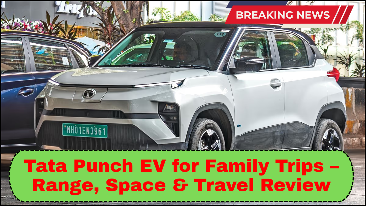 Tata Punch EV for Family Trips – Range, Space & Travel Review