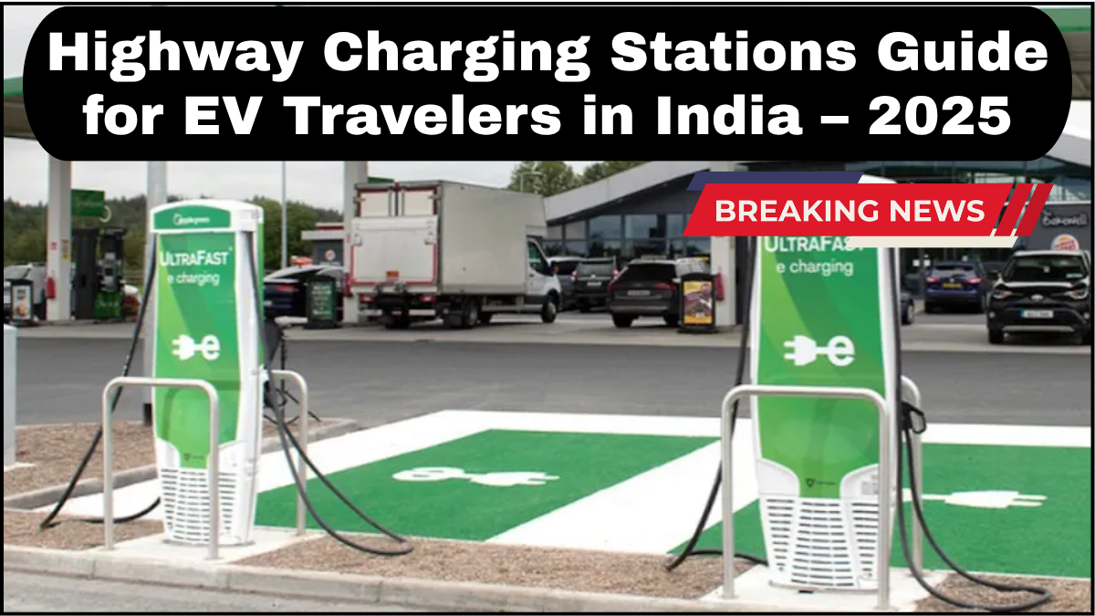 Highway Charging Stations Guide for EV Travelers in India – 2025