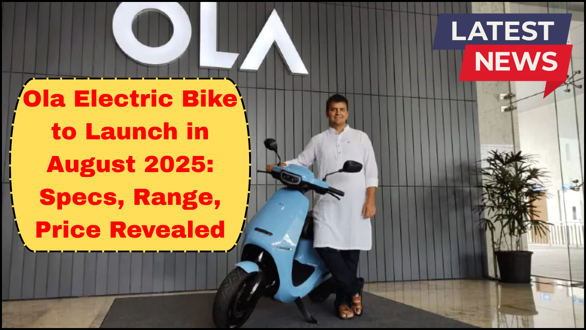 Ola Electric Bike to Launch in August 2025: Specs, Range, Price Revealed
