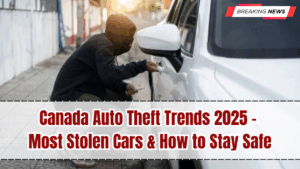 Canada Auto Theft Trends 2025 – Most Stolen Cars & How to Stay Safe