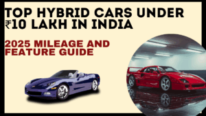 Top Hybrid Cars Under ₹10 Lakh in India – 2025 Mileage and Feature Guide