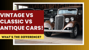 Vintage vs Classic vs Antique Cars: What’s the Difference?