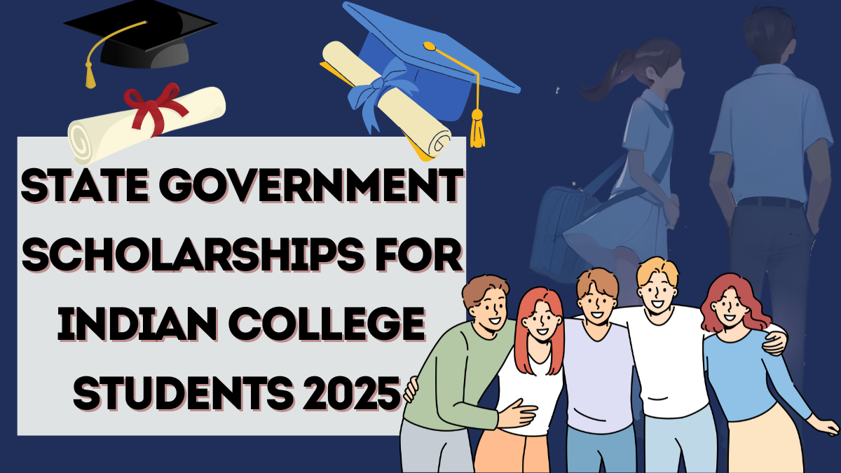 State Government Scholarships for Indian College Students 2025 – Full List