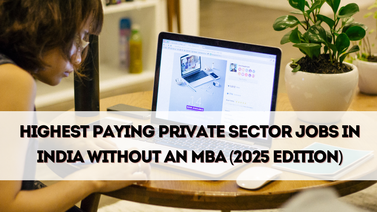 Highest Paying Private Sector Jobs in India Without an MBA (2025 Edition)