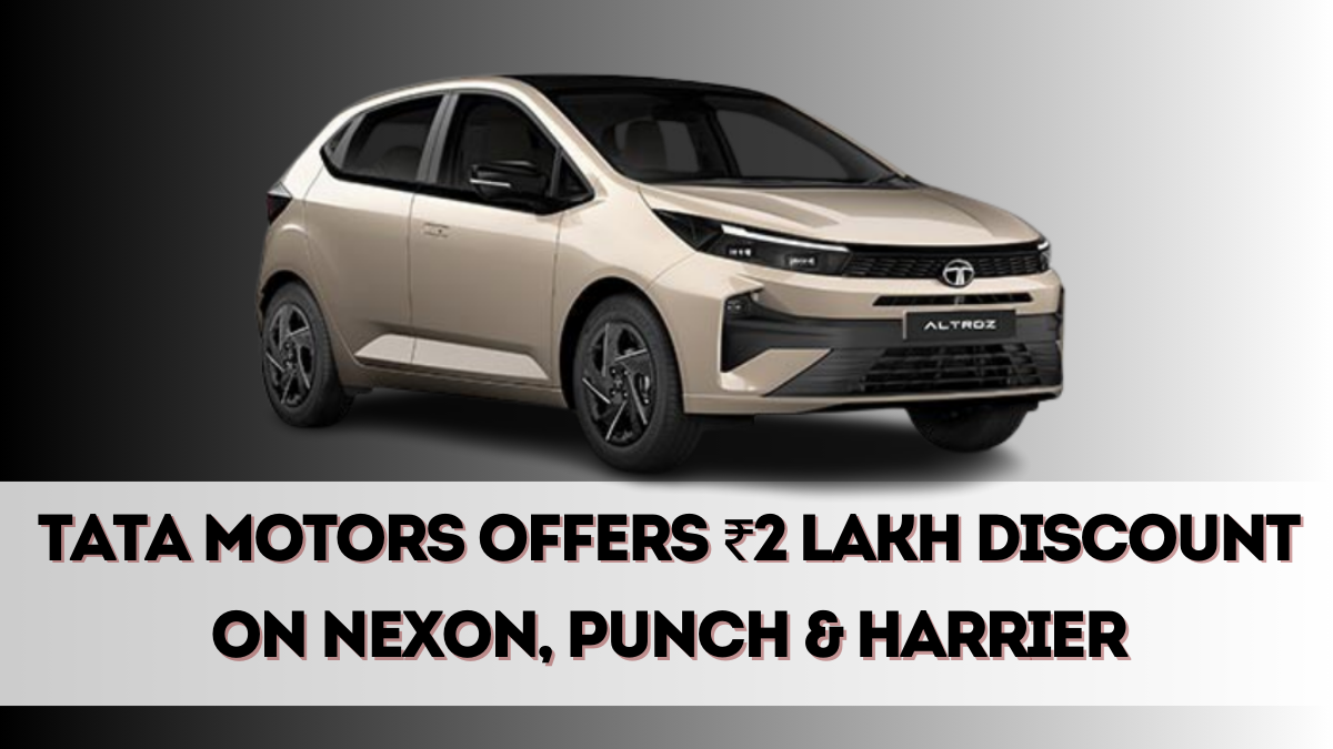 Tata Motors Offers ₹2 Lakh Discount on Nexon, Punch & Harrier