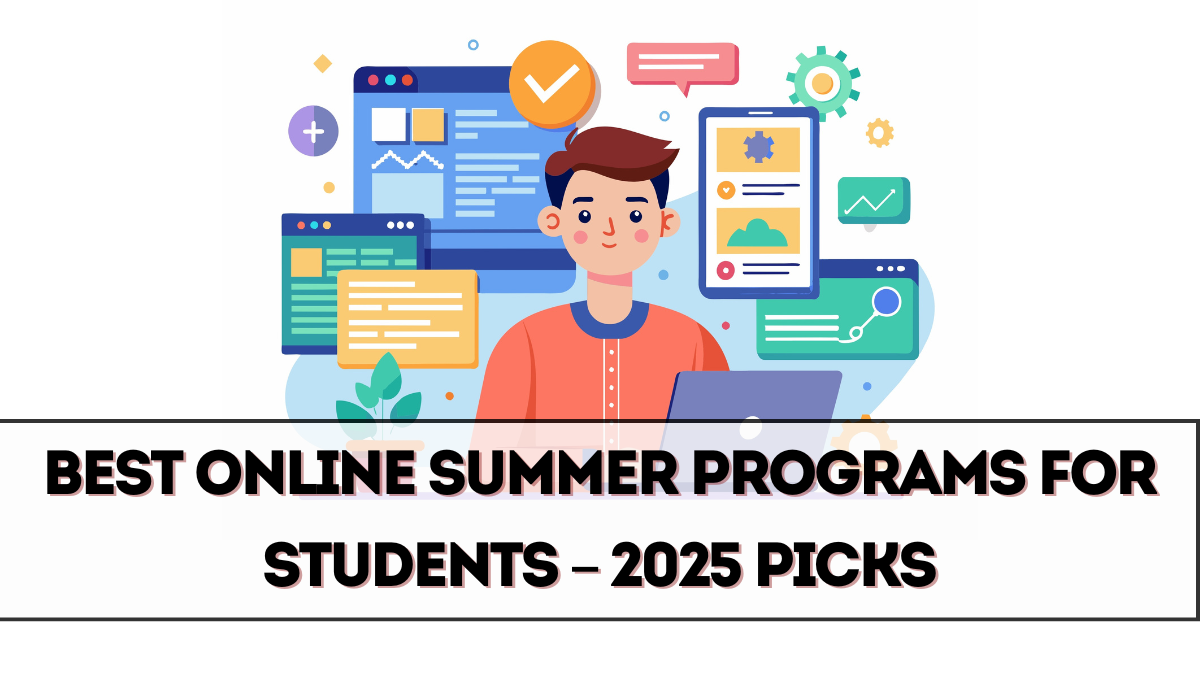 Best Online Summer Programs for Students – 2025 Picks