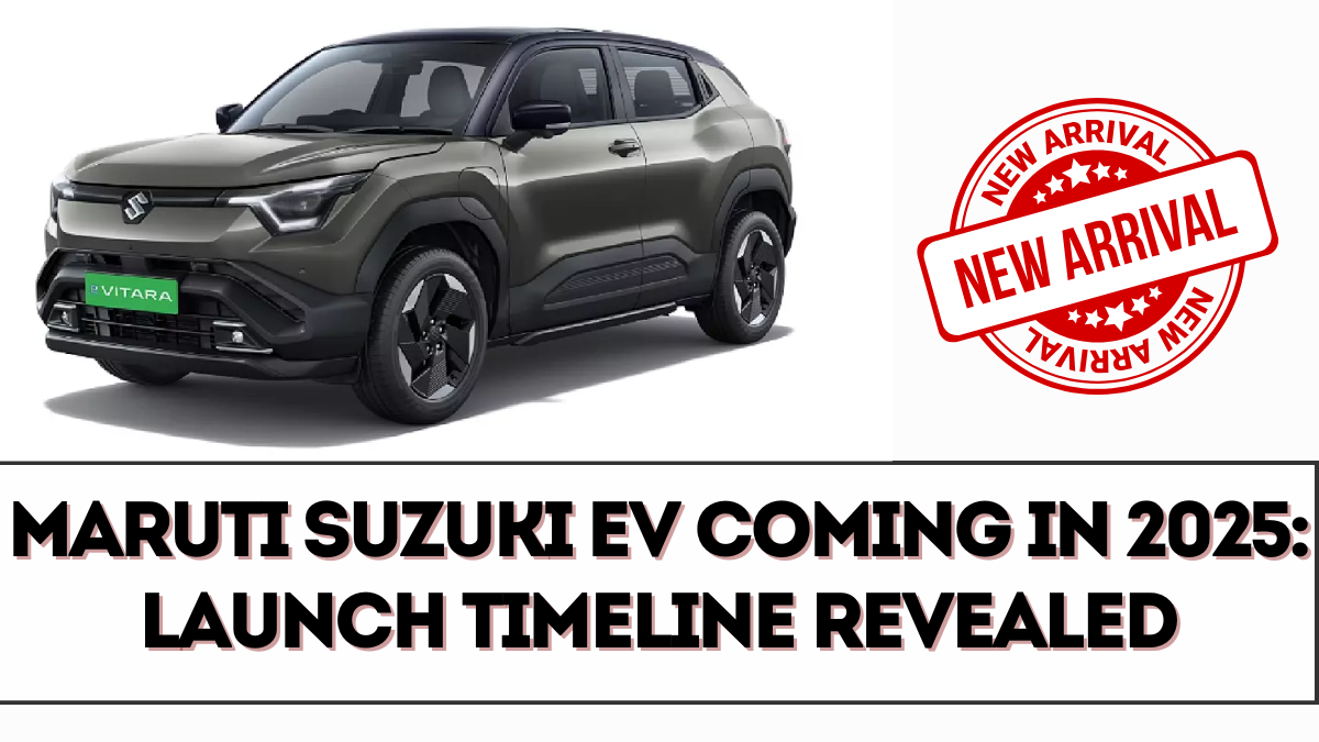 Maruti Suzuki EV Coming in 2025: Launch Timeline Revealed